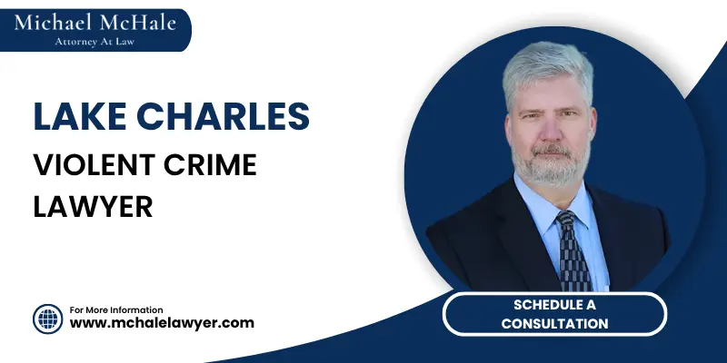 violent crime lawyer in lake charles 